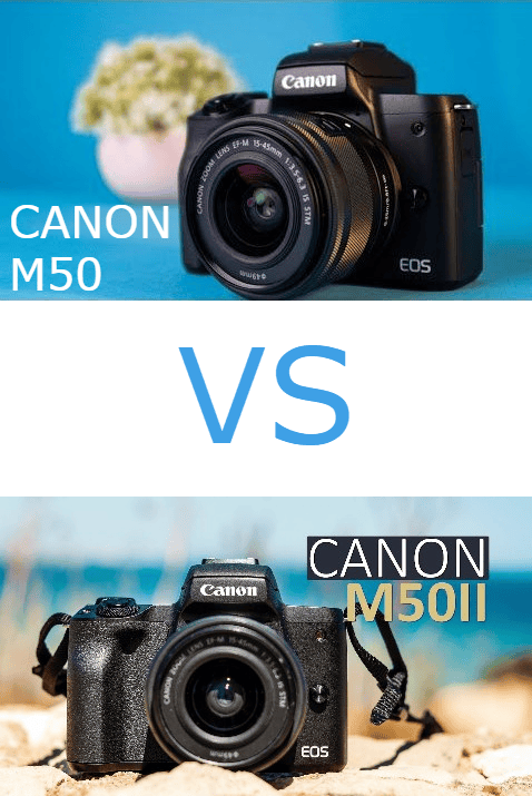 Canon M50 vs M50 Mark II: A Comprehensive Comparison